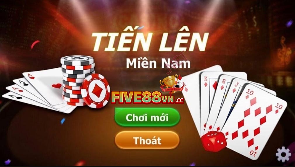 Chơi tiến lên miền nam Five88